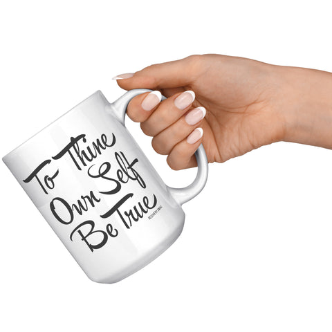 To Thine Own Self Be True Recovery Mug