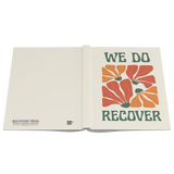 We Do Recover hardcover journal open cover flat view