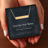 You Are Not Alone Morse Code Bar Necklace – Personalized