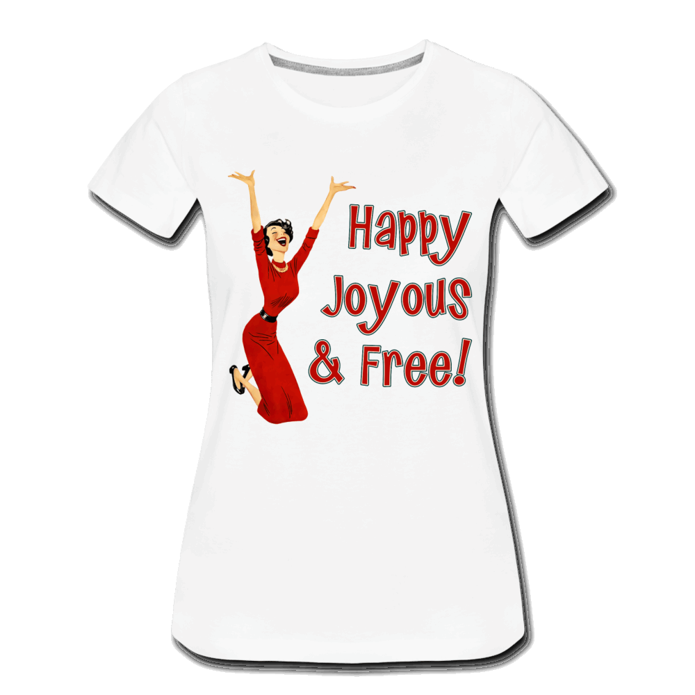 Happy Joyous & Free - Premium T-Shirt - white