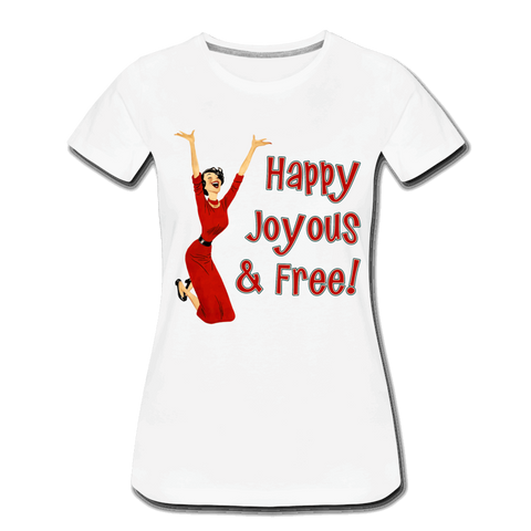 Happy Joyous & Free - Premium T-Shirt - white