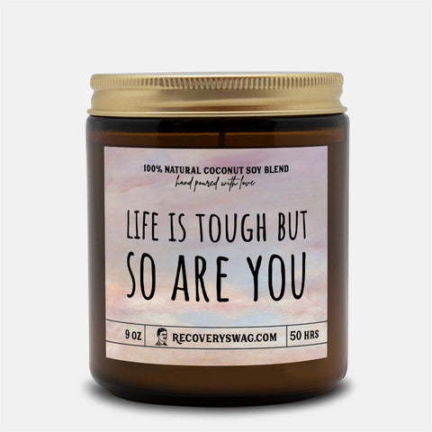 Life is Tough but so are You Amber Jar Candle