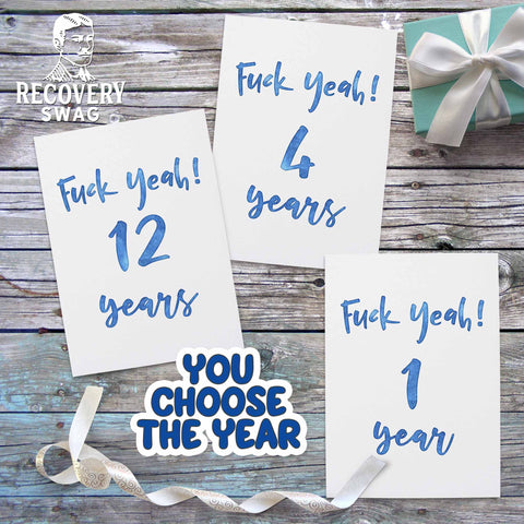 Fuck Yeah! Years in Recovery Birthday Card - 12 Step Recovery Cards