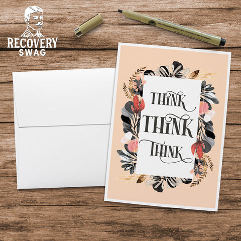 Think Think Think Blank Greeting Card - 12 Step Recovery Card