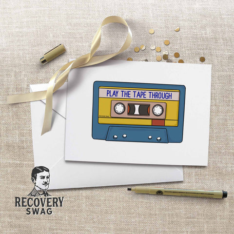 Play the Tape Through Greeting Card - 12 Step Recovery Cards
