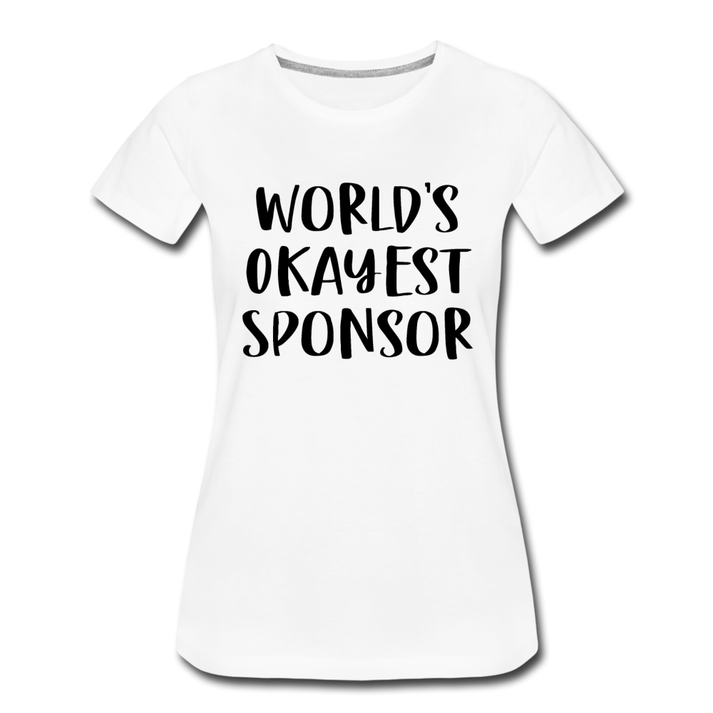 World's Okayest Sponsor Premium T-Shirt - white